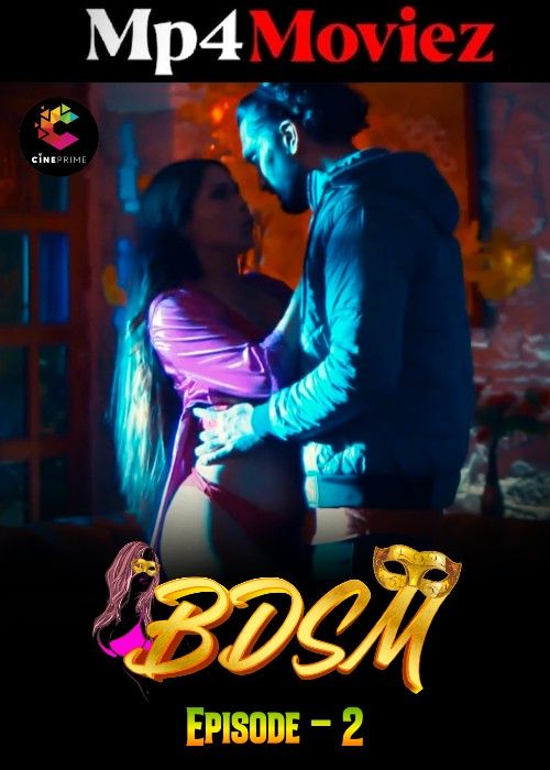 BDSM (2023) S01E02 Hindi Cineprime Web Series download full movie