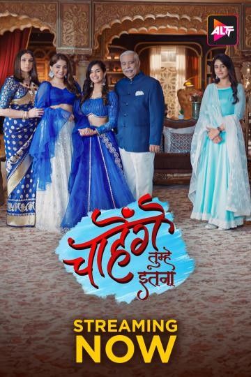 Chaahenge Tumhe Itnaa (2024) Season 1 Hindi Complete Series download full movie