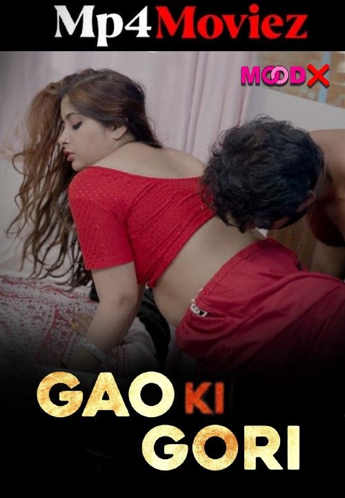Gaon Ki Gori (2023) S01E01 Hindi MoodX Web Series download full movie
