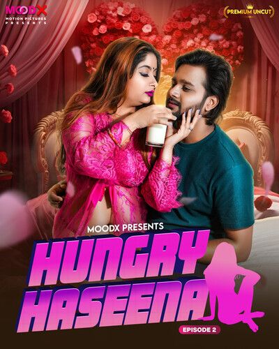 Hungry Haseena (2024) Moodx S01E02 Hindi Web Series download full movie