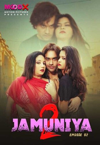 Jamuniya (2023) Moodx S02E02 Hindi Web Series download full movie