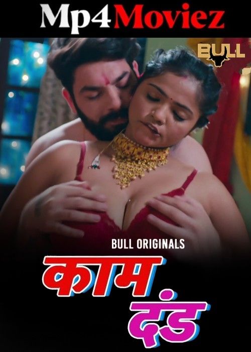 Kaam Dand (2024) Bullapp S01 Part 1 Hindi Web Series download full movie