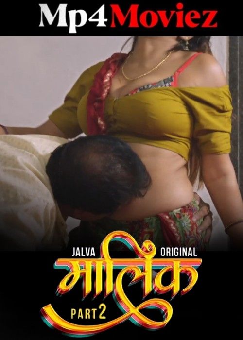Malik (2024) Jalva S01 Part 2 Hindi Web Series download full movie
