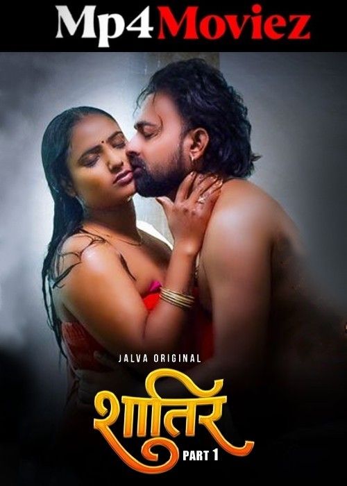 Shatir (2024) Hindi Season 01 Part 01 Jalva Web Series download full movie