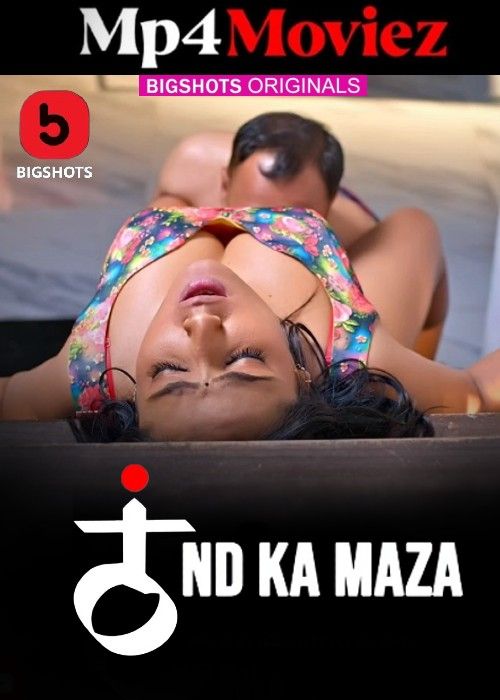 Thand Ka Maza (2024) Hindi Season 01 Part 03 Bigshots Web Series download full movie