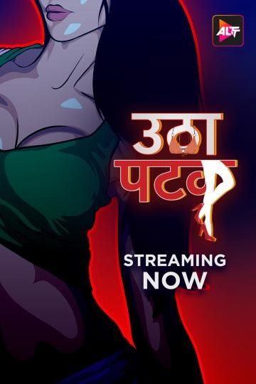 Utha Patak (2024) S01 Part 2 Hindi AltBalaji Web Series download full movie