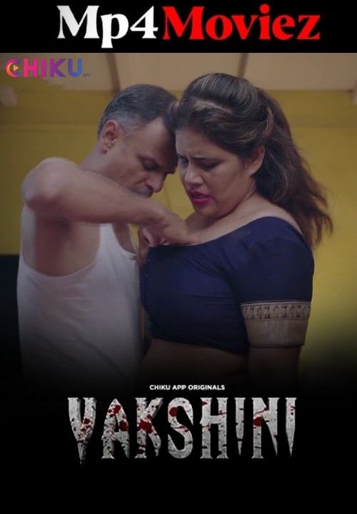 Yakshini (2023) S01 Part 1 Hindi Chiku Web Series download full movie
